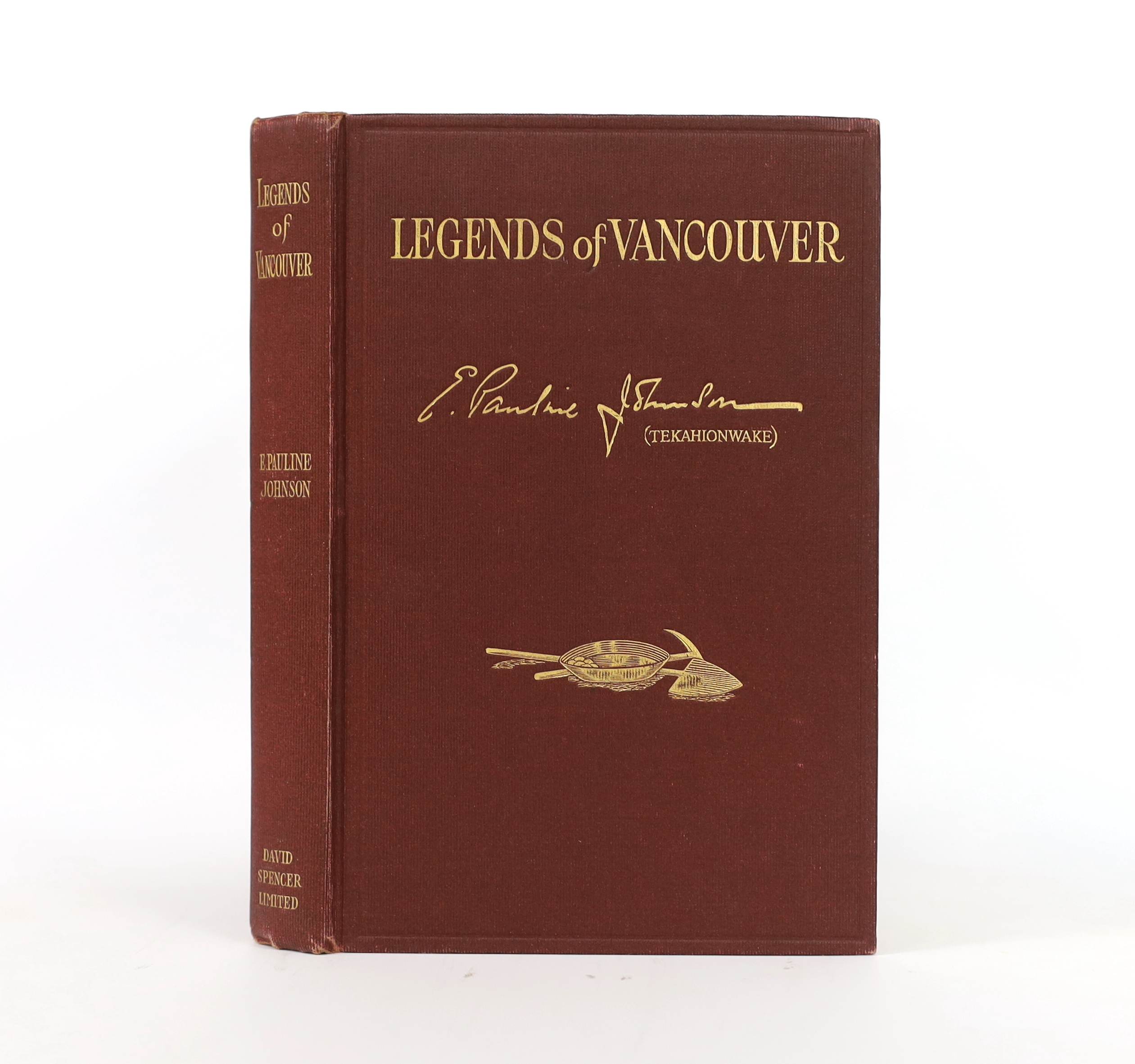 Johnson, E. Pauline (Tekahionwake) - Legends of Vancouver, 1st edition, 8vo, red cloth with gilt lettering and pictorial motif to front board, portrait frontis, David Spencer, Limited, Vancouver, 1911